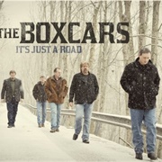 The Boxcars – It&#39;s Just a Road