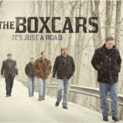 The Boxcars – It's Just a Road
