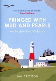 Fringed With Mud and Pearls (Ian Crofton)