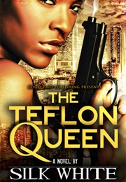 The Teflon Queen (Silk White)
