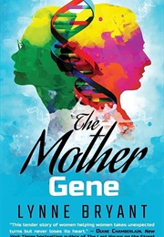 The Mother Gene (Lynne Bryant)