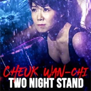 Cheuk Wan-Chi Two Night Stand