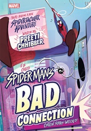 Spider-Man's Bad Connection (Preeti Chhibber)