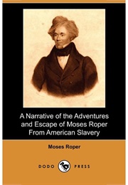 A Narrative of the Adventures and Escape of Moses Roper (Moses Roper)