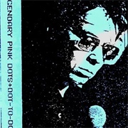 Legendary Pink Dots- Dot to Dot