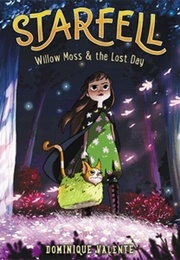 Starfell: Willow Moss & the Lost Day (Dominique Valente)