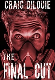 The Final Cut (Craig Dilouie)