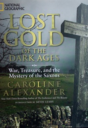 Lost Gold of the Dark Ages (Caroline Alexander)