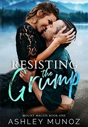 Resisting the Grump (Ashley Munoz)