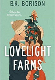 Lovelight Farms (B.K. Borison)