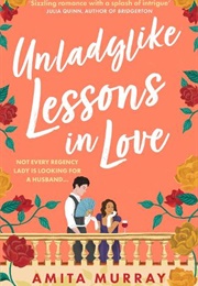 Unladylike Lessons in Love (Amita Murray)