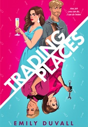 Trading Places (Emily Duvall)