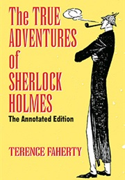 The True Adventures of Sherlock Holmes (Terence Faherty)