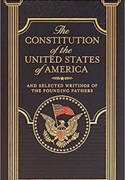The Constitution of the United States of America and Selected Writings of the Founding Fathers (Various Authors)