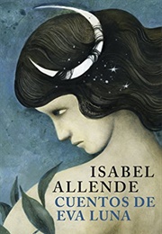 Cuentos De Eva Luna (Isabel Allende)