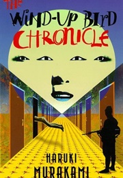 The Wind-Up Bird Chronicle (Haruki Murakami)