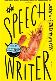 The Speechwriter (Martin McMeknzie-Murray)