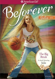 The Big Break: A Julie Classic Volume 1 (Megan Mcdonald)