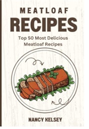 Meatloaf Recipes (Nancy Kelsey)