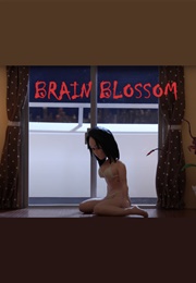 Brain Blossom (2013)