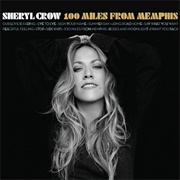 100 Miles From Memphis (Sheryl Crow, 2010)