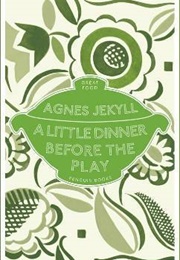 A Little Dinner Before the Play (Agnes Jekyll)