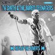 TV Smith and the Bored Teenagers - Replay the Adverts