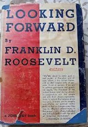 Looking Forward (Franklin D. Roosevelt)