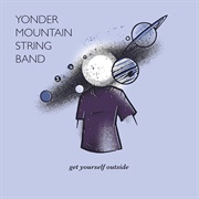 Yonder Mountain String Band – Get Yourself Outside