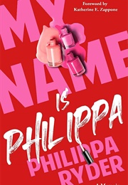 My Name Is Philippa (Philippa Ryder)