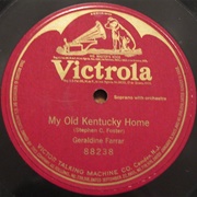 Old Kentucky Home - Geraldine Farrar
