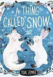 A Thing Called Snow (Yuval Zommer)