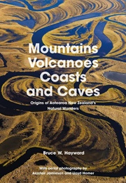 Mountains, Volcanoes, Coasts and Caves (Bruce W. Hayward)