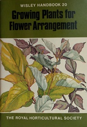 Growing Plants for Flower Arrangement (Sibyl Emberton)