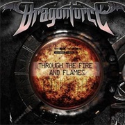 Through the Fire and Flames