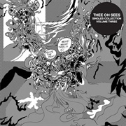 Thee Oh Sees - Singles Collection, Vol. 3