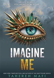 Imagine Me (Shatter Me 6) (Tahereh Mafi)