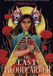 The Last Bloodcarver (Vanessa Le)