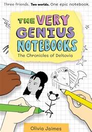 The Very Genius Notebooks: The Chronicles of Deltovia (Olivia Jaimes)