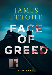 Face of Greed (James L'etoile)