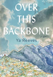 Over This Backbone (Ya Reeves)