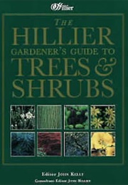 Hillier Gardener's Guide to Trees & Shrubs (John Kelly)