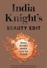 India Knight&#39;s Beauty Edit (India Knight)