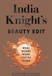 India Knight's Beauty Edit (India Knight)