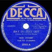 Day-In Day-Out - 	Bob Crosby & His Orchestra