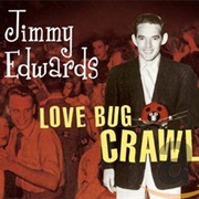 Love Bug Crawl - Jimmy Edwards