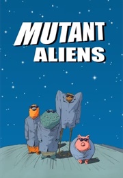 Mutant Aliens (2001)