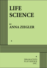 Life Science (Anna Ziegler)