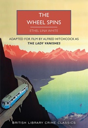 The Wheel Spins (Ethel Lina White)