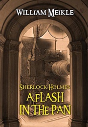 Sherlock Holmes: A Flash in the Pan (William Meikle)